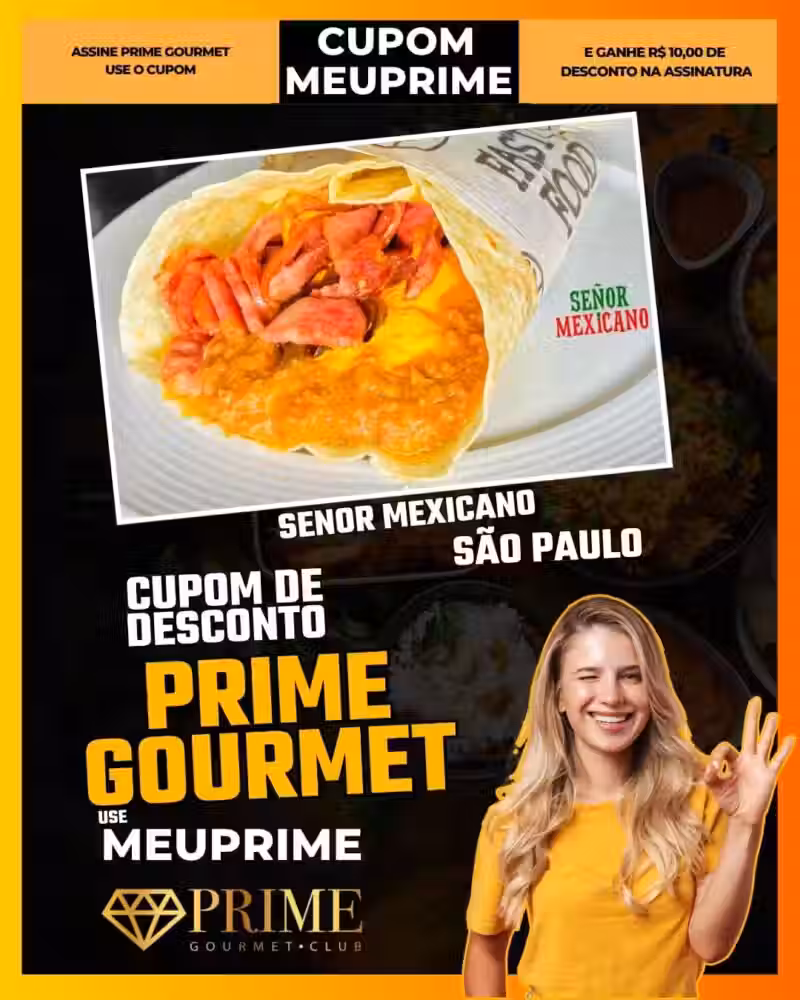 cupom desconto prime gourmet use meu prime sao paulo senor mexicano
