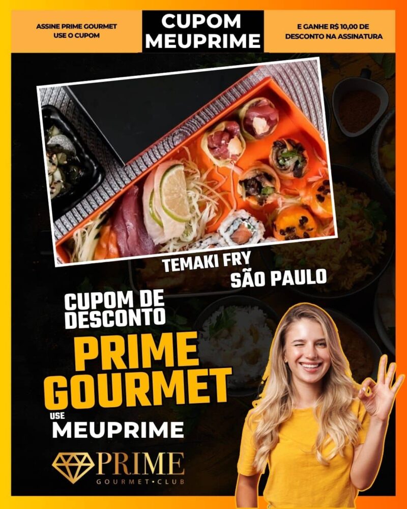 cupom desconto prime gourmet use meu prime sao paulo temaki fry