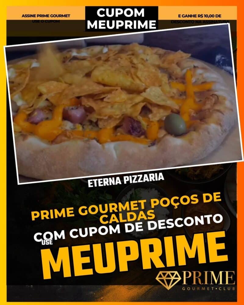 prime gourmet poçodecaldas cupom meuprime eterna pizzaria