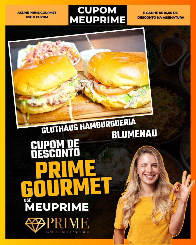 cupom desconto prime gourmet use meu prime blumenau gluthaus hamburgueria