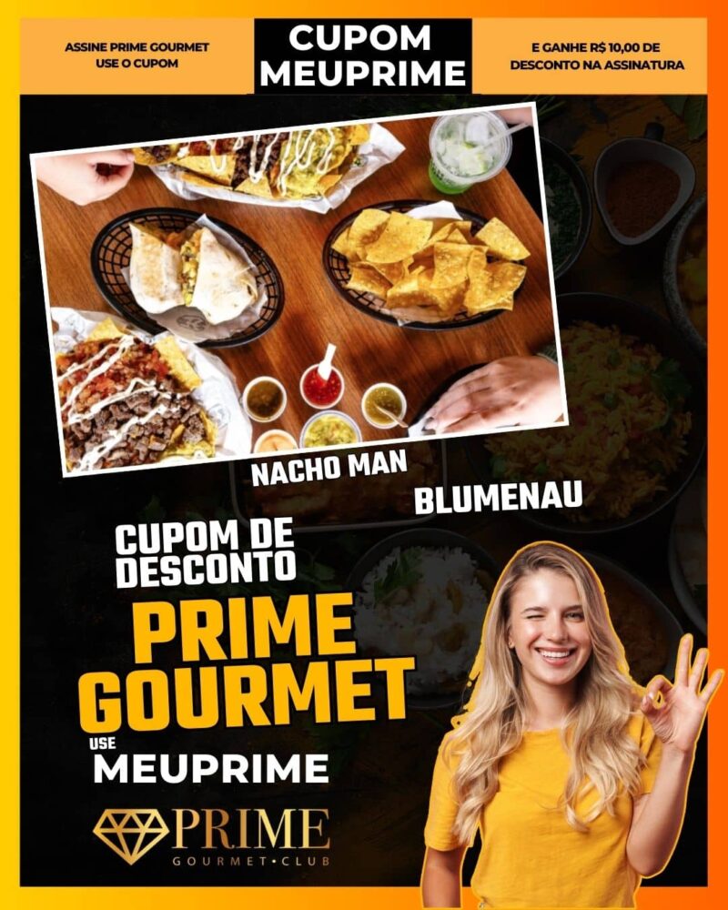 cupom desconto prime gourmet use meu prime blumenau nacho man