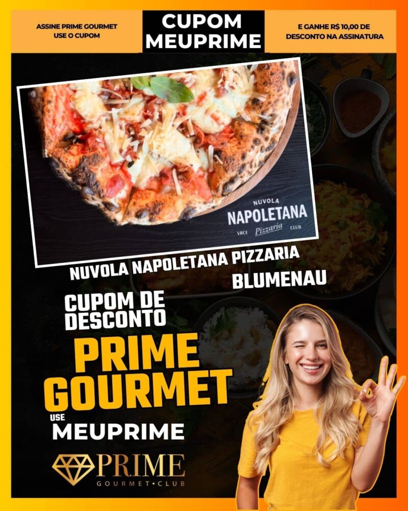 cupom desconto prime gourmet use meu prime blumenau nuvola napoletana pizzaria