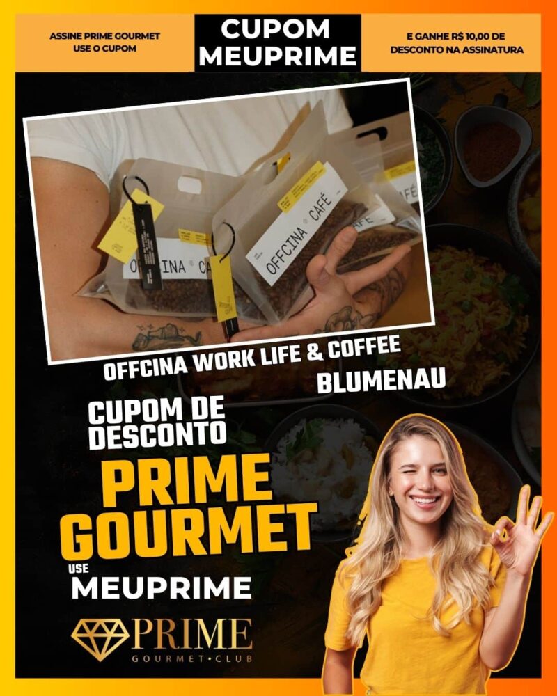 cupom desconto prime gourmet use meu prime blumenau offcina work life & coffee