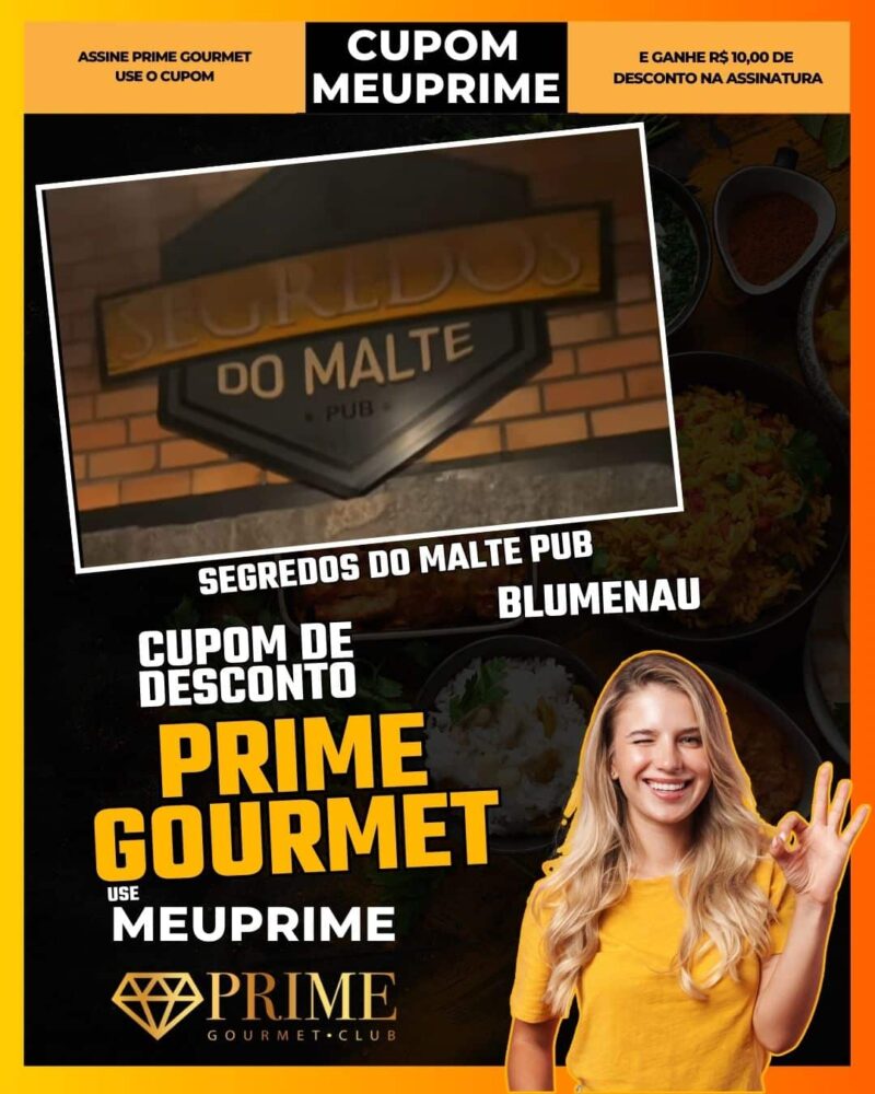 cupom desconto prime gourmet use meu prime blumenau segredos do malte pub