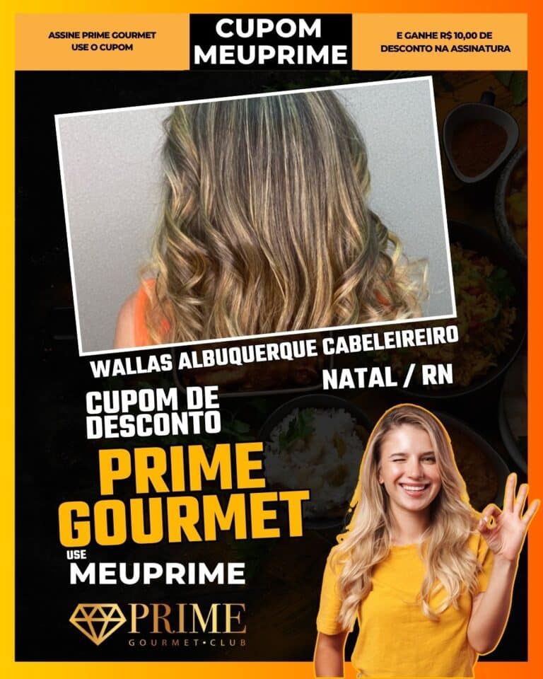 cabeleireiro em natal,wallas albuquerque,salão de beleza em natal,cortes de cabelo natal,coloração em natal,prime gourmet natal,especialista em loiros natal,tratamento capilar natal