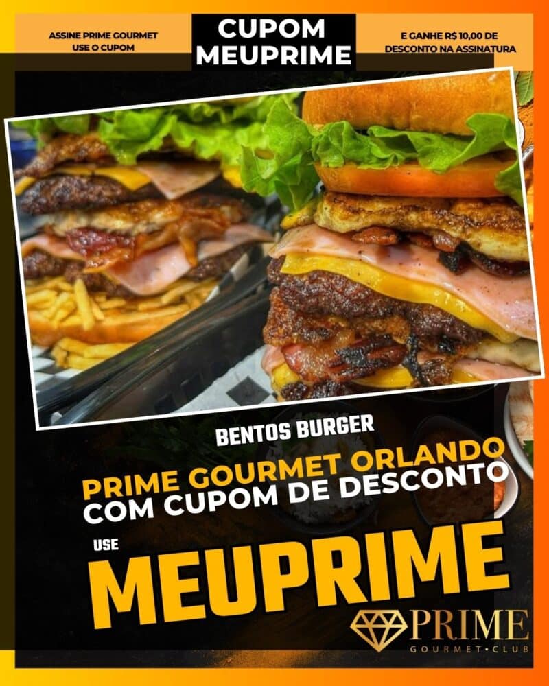 prime gourmet orlando cupom meuprime bentos burger