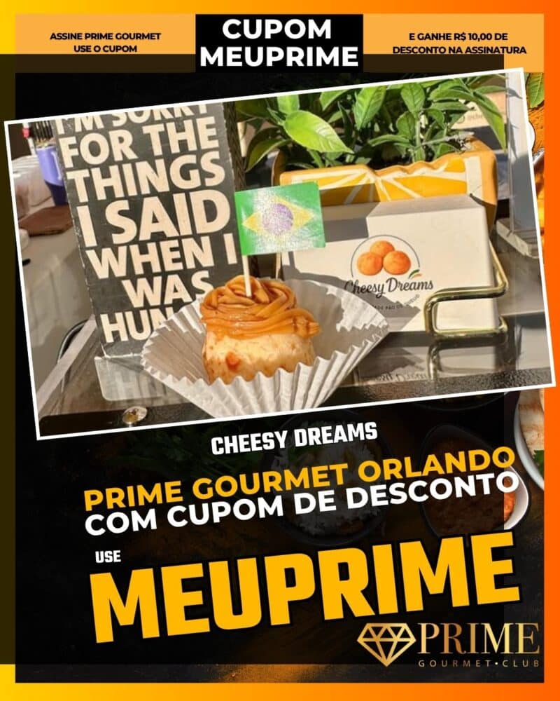 prime gourmet orlando cupom meuprime cheesy dreams