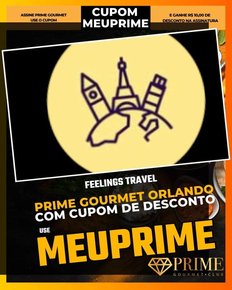 prime gourmet orlando cupom meuprime feelings travel