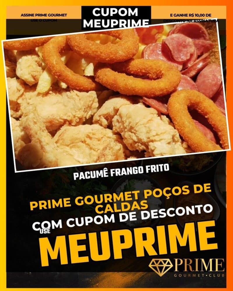 prime gourmet poçodecaldas cupom meuprime pacumê frango frito