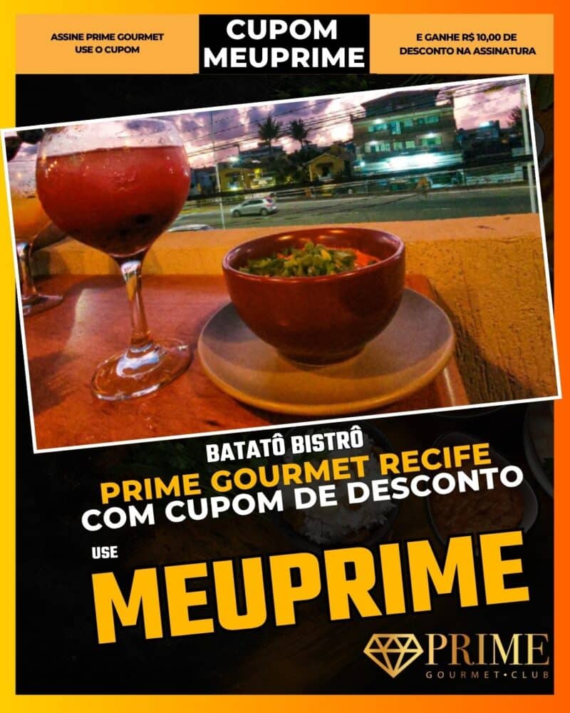 prime gourmet recife cupom meuprime batatô bistrô