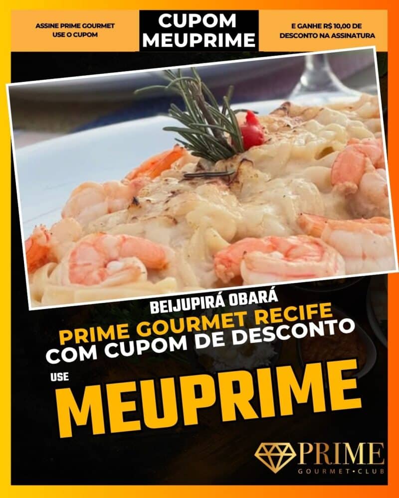 prime gourmet recife cupom meuprime beijupirá obará