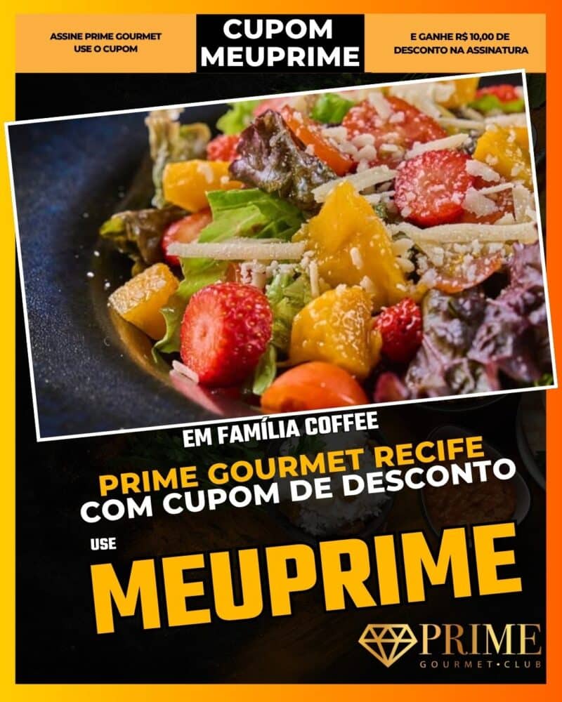 prime gourmet recife cupom meuprime em família coffee