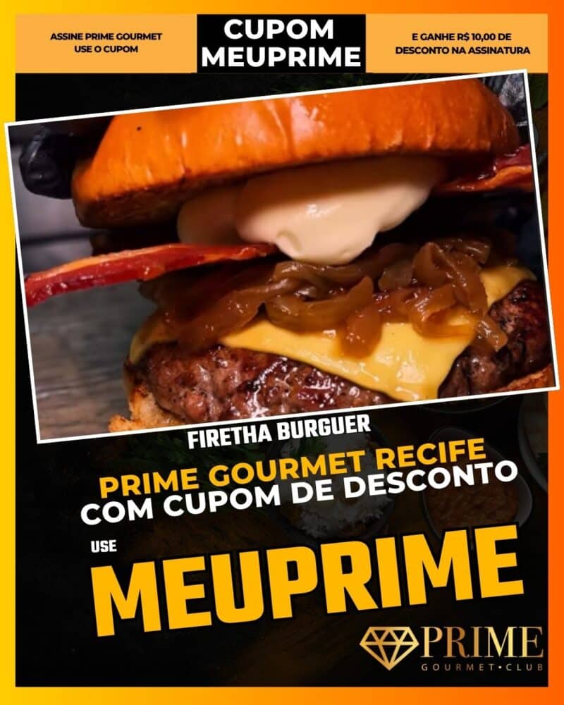 prime gourmet recife cupom meuprime firetha burguer