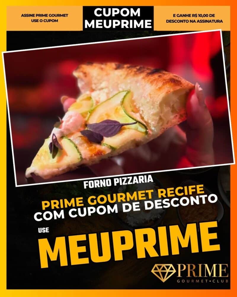 prime gourmet recife cupom meuprime forno pizzaria
