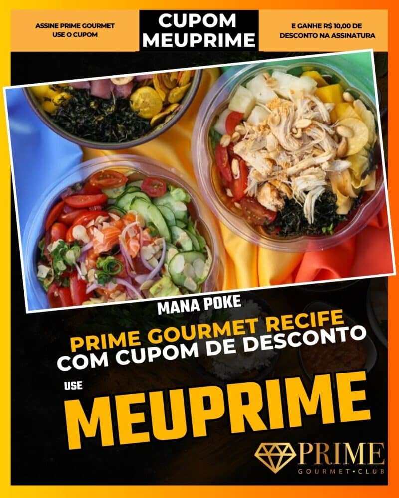 prime gourmet recife cupom meuprime mana poke
