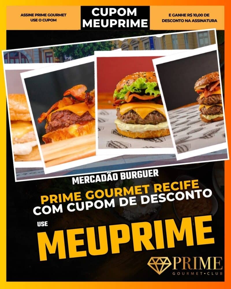 prime gourmet recife cupom meuprime mercadão burguer