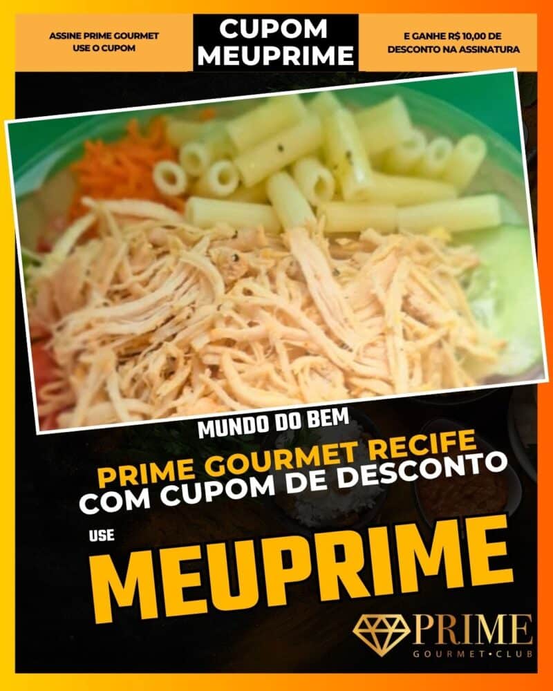 prime gourmet recife cupom meuprime mundo do bem