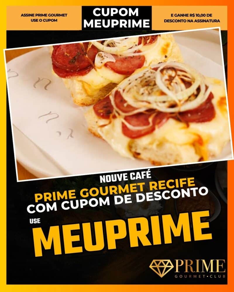 prime gourmet recife cupom meuprime nouve café