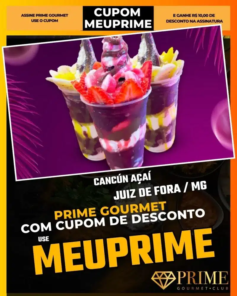 prime gourmet juiz de fora mg cupom meuprime cancún açaí