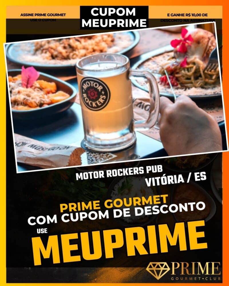 prime gourmet vitoria es cupom meuprime motor rockers pub