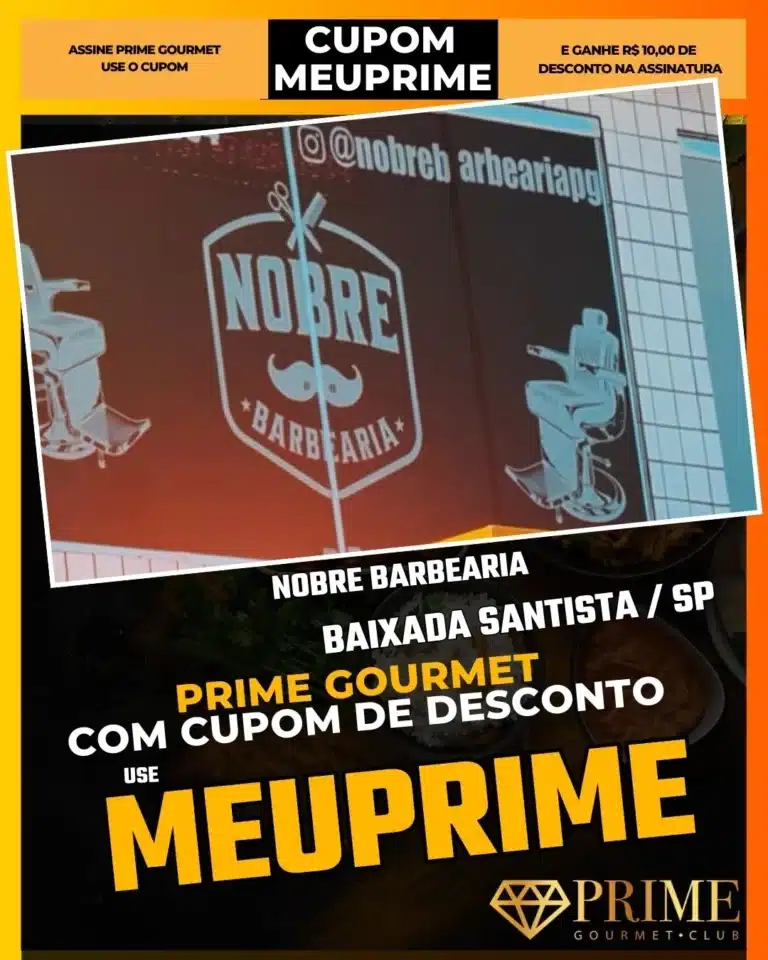 Nobre Barbearia Praia Grande,Barbeiro PG,Corte Masculino Praia Grande,Prime Gourmet Desconto,Barboterapia,Barbearia Aviação,Cupom MEUPRIME,Estilo Masculino