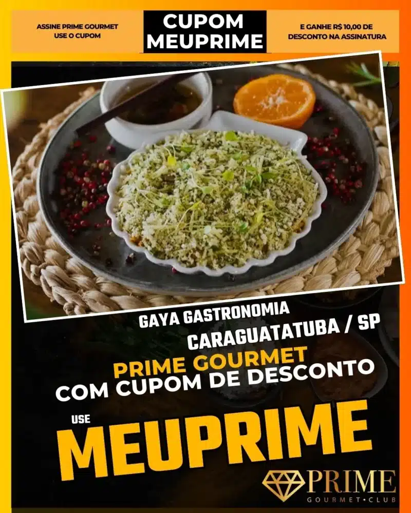 prime gourmet caraguatatuba sp cupom meuprime gaya gastronomia