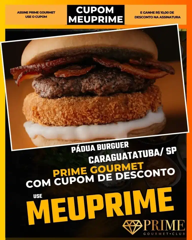Pádua Burguer Caraguatatuba,Hamburgueria Barata Caraguá,Lanche Artesanal,Prime Gourmet Desconto,Burger Caseiro,Onde comer barato,Cupom MEUPRIME,Fast Food Local