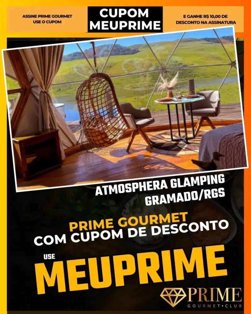 Atmosphera Glamping Gramado,Glamping Serra Gaúcha,Prime Gourmet Desconto,Hospedagem Exótica,Cabana de Luxo,Cupom MEUPRIME,Lua de Mel Diferente,Natureza