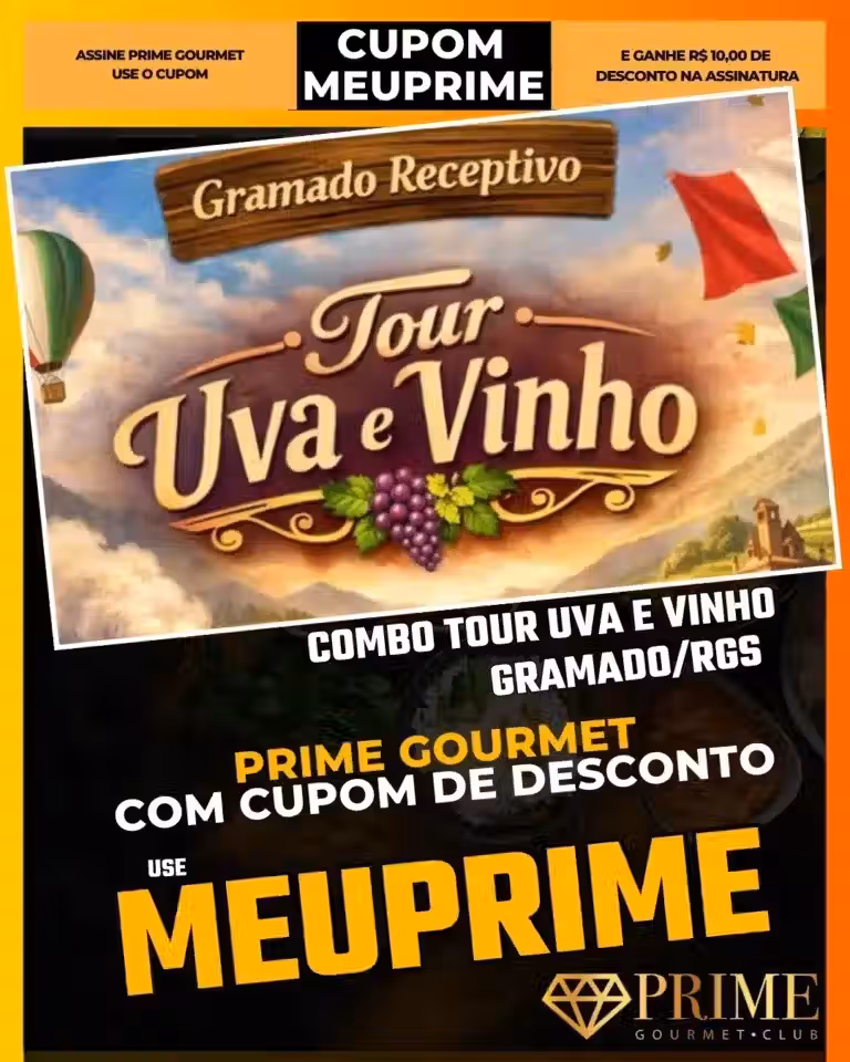 Maria Fumaça Gramado,Tour Uva e Vinho,Prime Gourmet Desconto,Passeio de Trem Bento Gonçalves,Excursão Serra Gaúcha,Cupom MEUPRIME,Epopeia Italiana,Enoturismo
