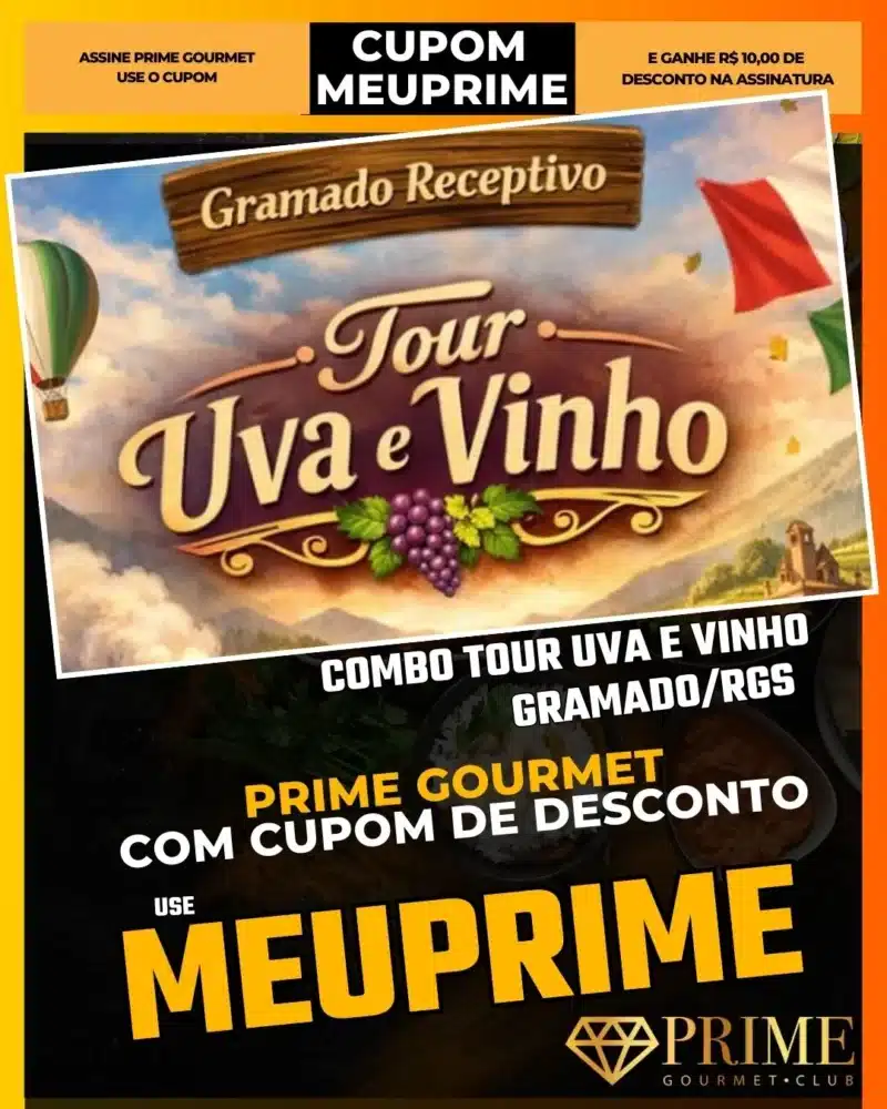 Maria Fumaça Gramado,Tour Uva e Vinho,Prime Gourmet Desconto,Passeio de Trem Bento Gonçalves,Excursão Serra Gaúcha,Cupom MEUPRIME,Epopeia Italiana,Enoturismo