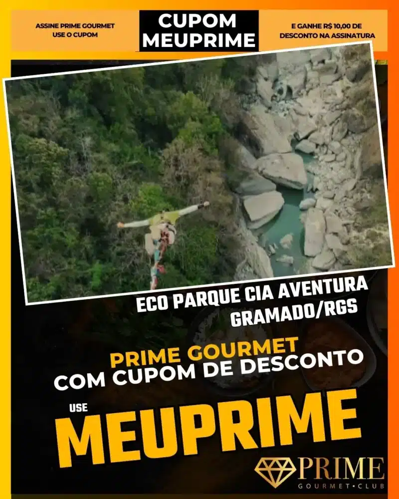 Eco Parque Cia Aventura,Tirolesa Nova Petrópolis,Prime Gourmet Desconto,Quadriciclo Serra Gaúcha,Turismo de Aventura,Cupom MEUPRIME,Passeio Radical,Bungee Jump