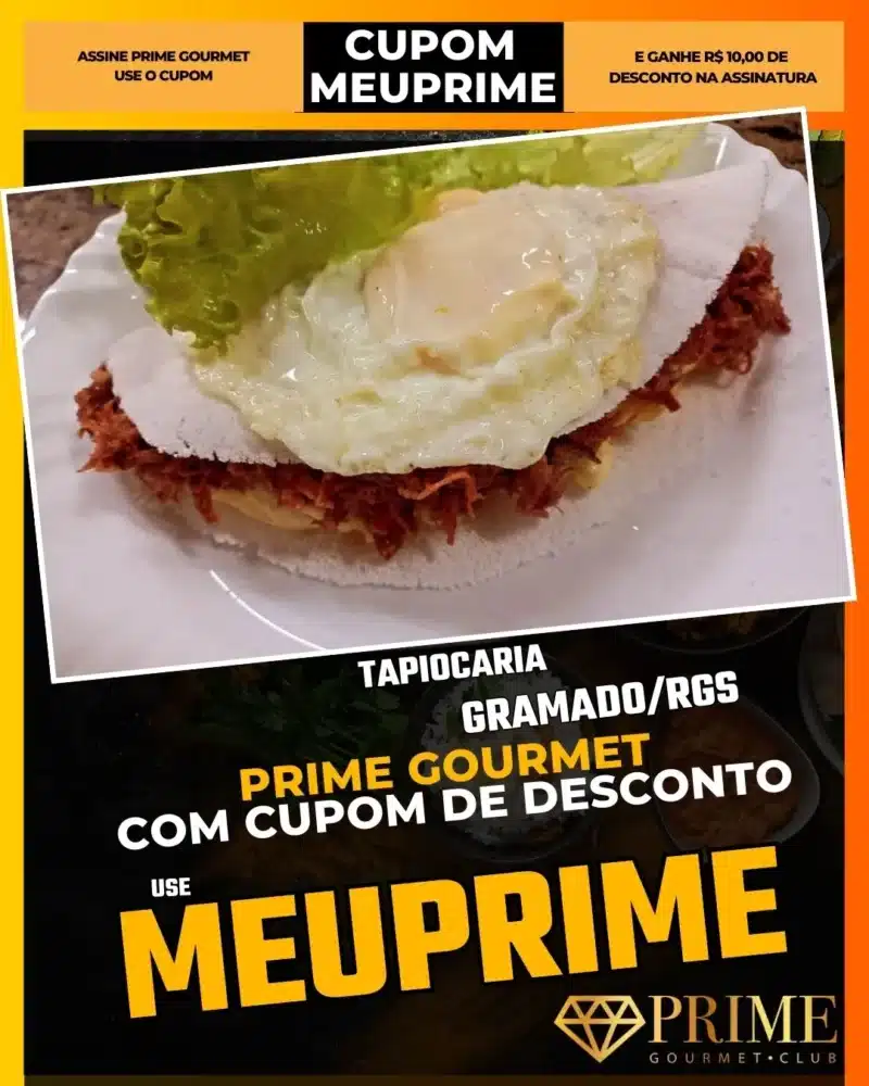 prime gourmet gramado canela cupom meuprime tapiocaria
