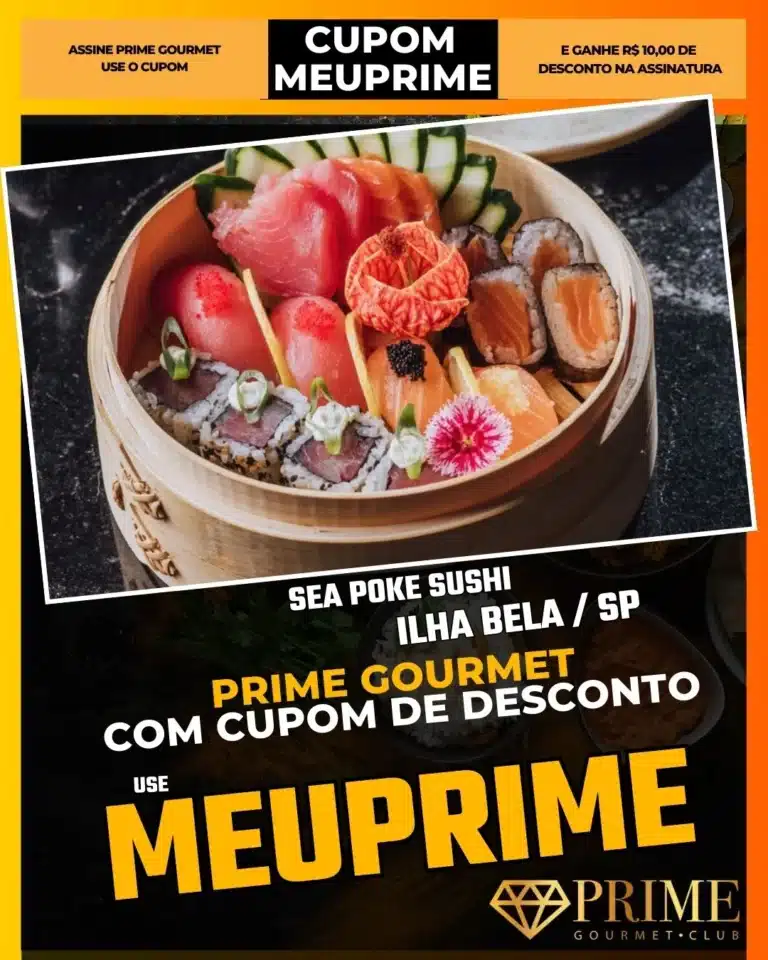 Sea Poke Sushi Ilhabela,Poke Bowl Ilhabela,Comida Saudável,Prime Gourmet Desconto,Sushi Leve,Almoço Pós Praia,Cupom MEUPRIME,Restaurante Surf