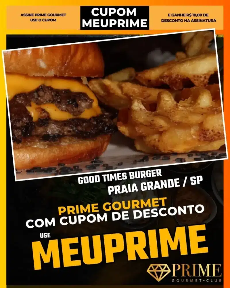 prime gourmet praia grande sp cupom meuprime good times burger