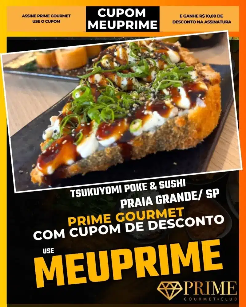 prime gourmet praia grande sp cupom meuprime tsukuyomi poke & sushi