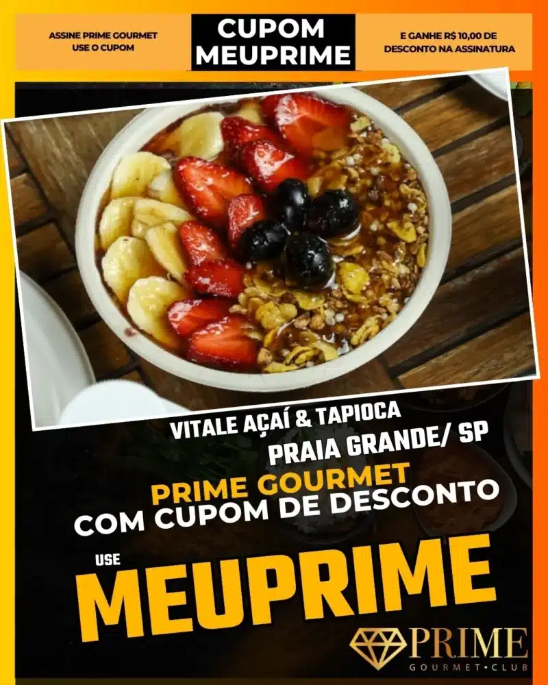 prime gourmet praia grande sp cupom meuprime vitale açaí & tapioca