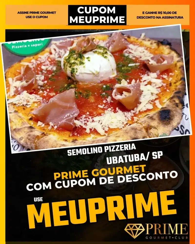 prime gourmet ubatuba sp cupom meuprime semolino pizzeria
