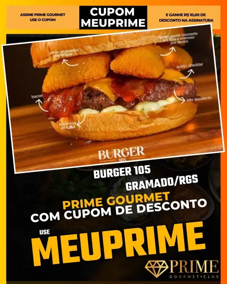 Burger 105 Gramado,Hamburgueria Centro Gramado,Prime Gourmet Desconto,Lanche Rápido,Burger Artesanal,Cupom MEUPRIME,Onde comer barato,Fast Food Gourmet