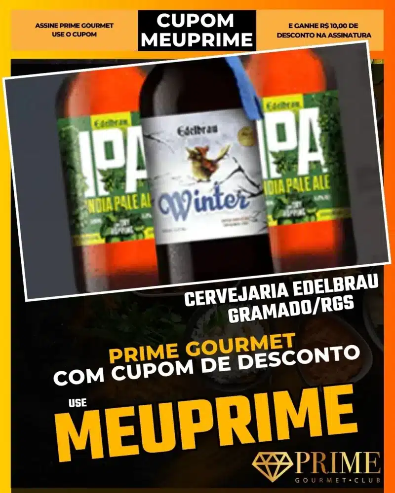 Cervejaria Edelbrau Nova Petrópolis,Tour Cervejeiro,Prime Gourmet Desconto,Comida Alemã Serra Gaúcha,Joelho de Porco,Cupom MEUPRIME,Experiência Cerveja,Bate-volta Gramado