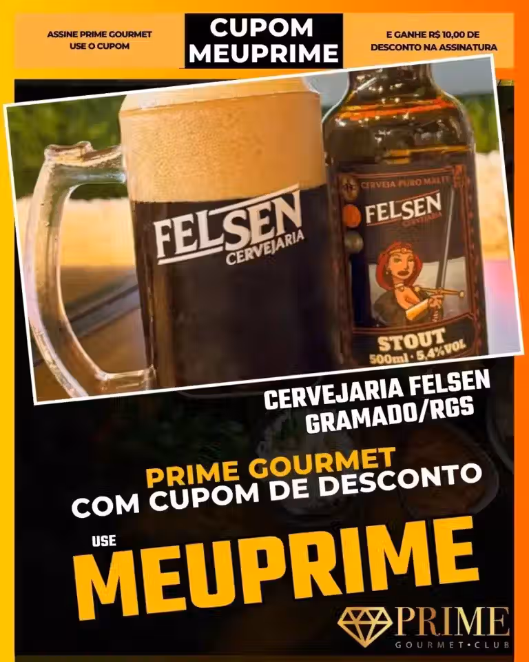 Cervejaria Felsen Gramado,Chopp Artesanal,Prime Gourmet Desconto,Pub Cervejeiro,Degustação de Cerveja,Cupom MEUPRIME,Rota Cervejeira,Petiscos