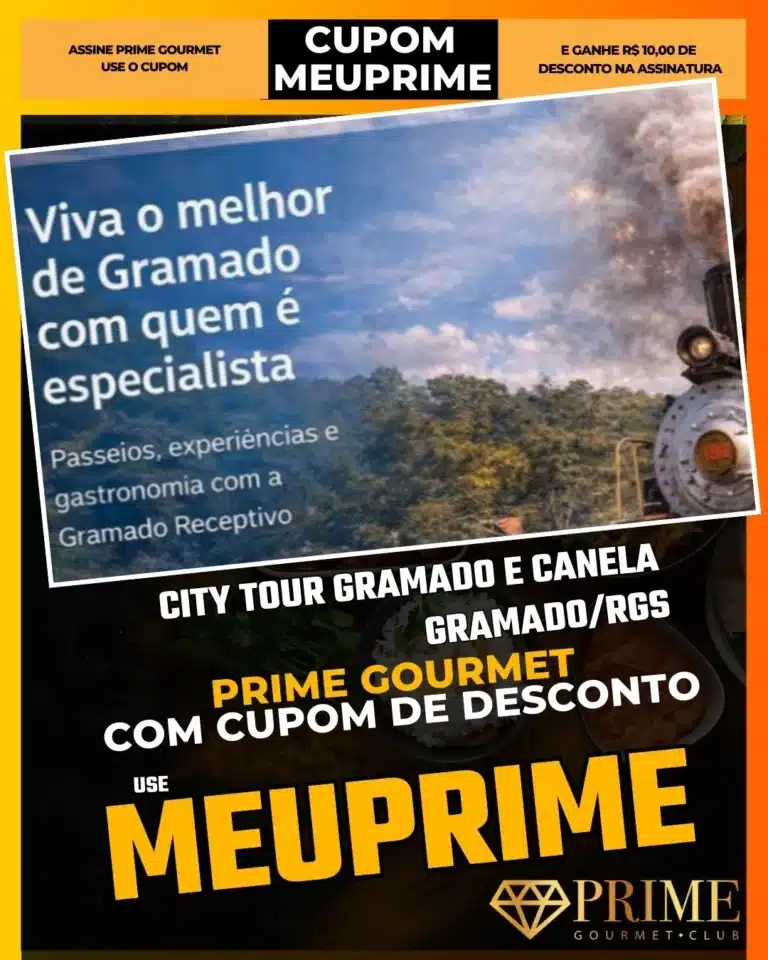 City Tour Gramado,Passeio Turístico,Prime Gourmet Desconto,Pontos Turísticos Canela,Lago Negro,Cupom MEUPRIME,Cascata do Caracol,Guia Turístico