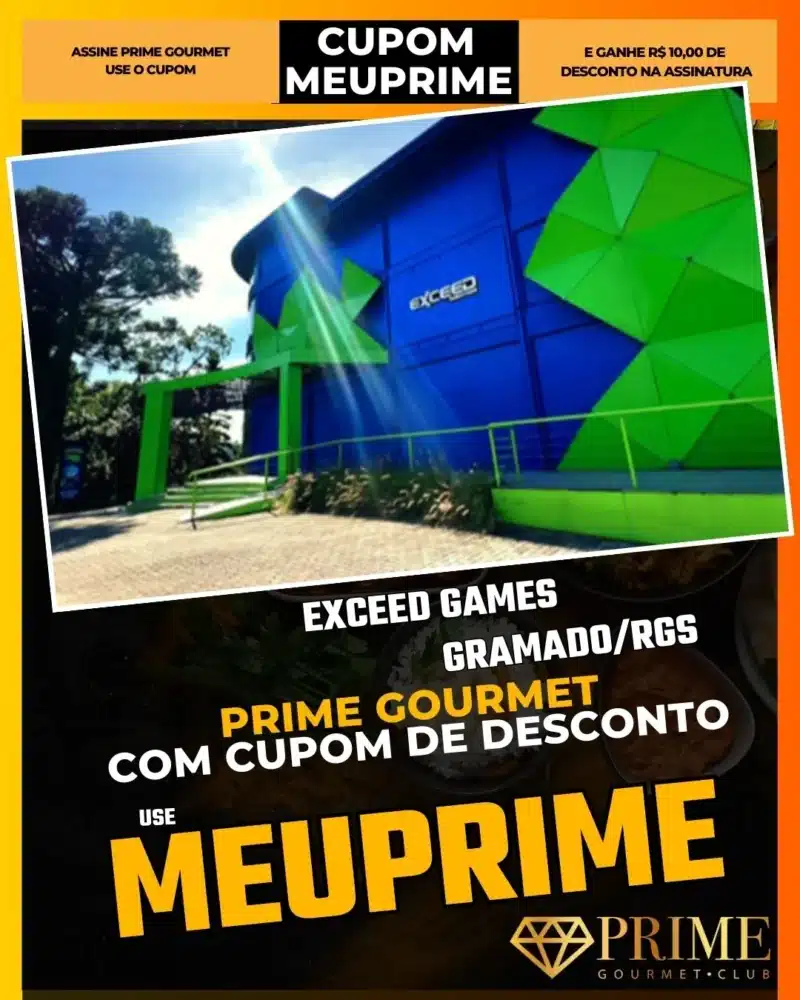 prime gourmet gramado canela cupom meuprime exceed games