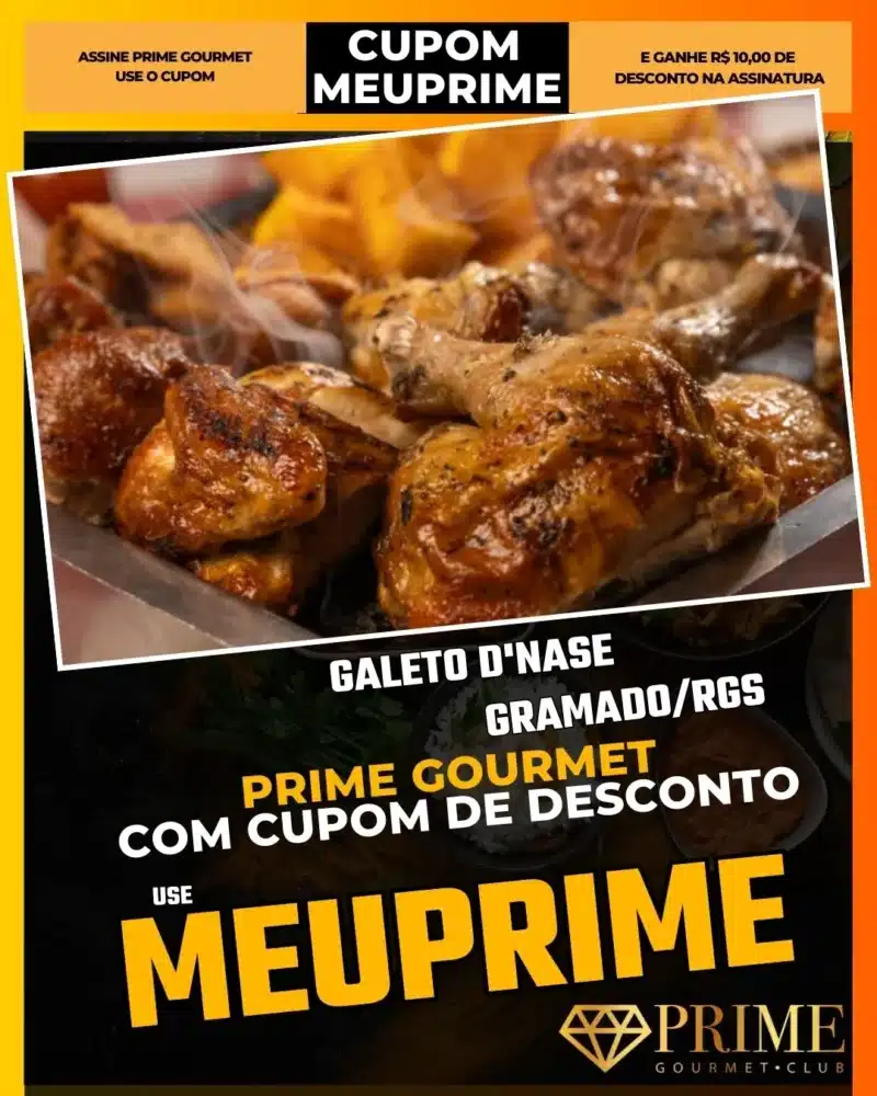 prime gourmet gramado canela cupom meuprime galeto d'nase