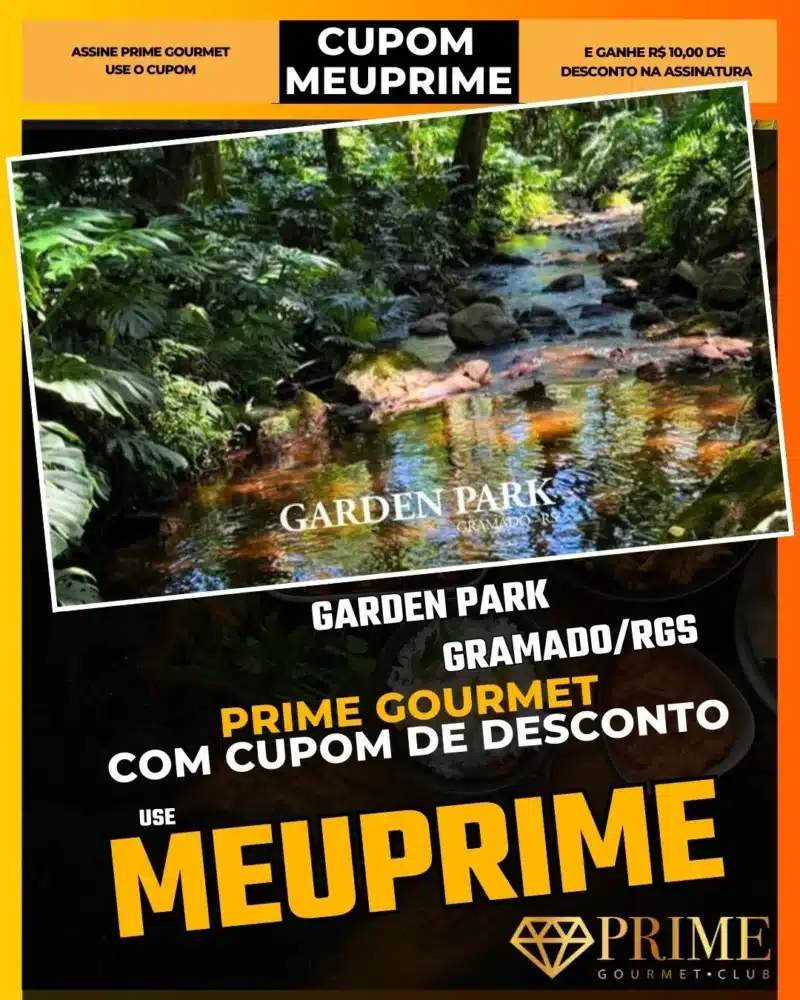 prime gourmet gramado canela cupom meuprime garden park
