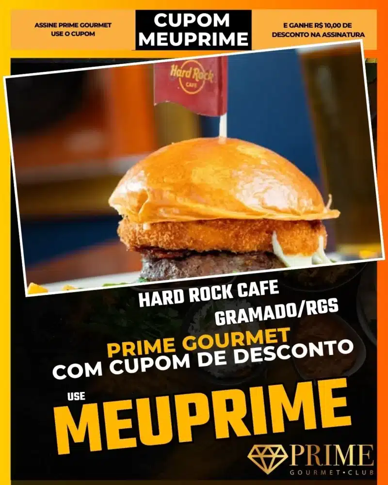 prime gourmet gramado canela cupom meuprime hard rock cafe