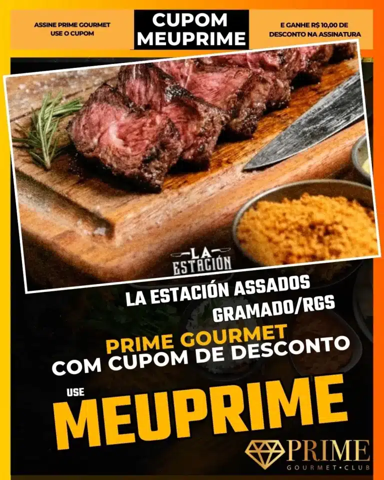 La Estación Gramado,Parrilla Gramado,Prime Gourmet Desconto,Churrasco Uruguaio,Entrecot na Brasa,Cupom MEUPRIME,Almoço de Domingo,Restaurante de Carne