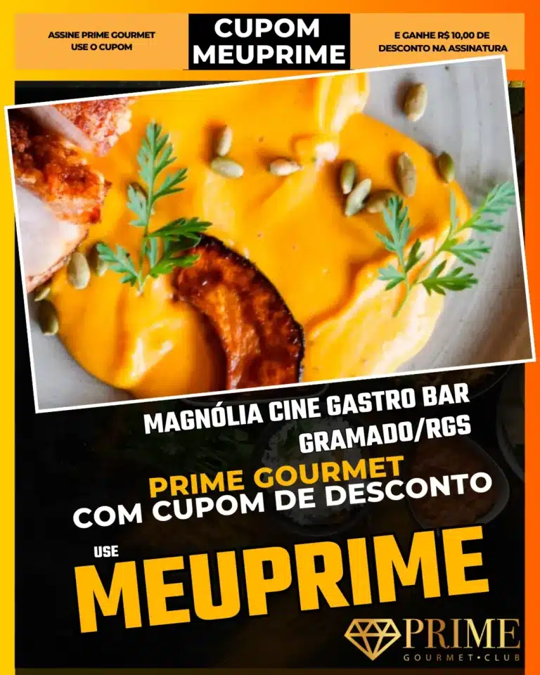 Magnólia Canela,Restaurante Vintage,Prime Gourmet Desconto,Gastrobar Canela,Jantar Romântico,Cupom MEUPRIME,Cinema no Restaurante,Brunch Canela