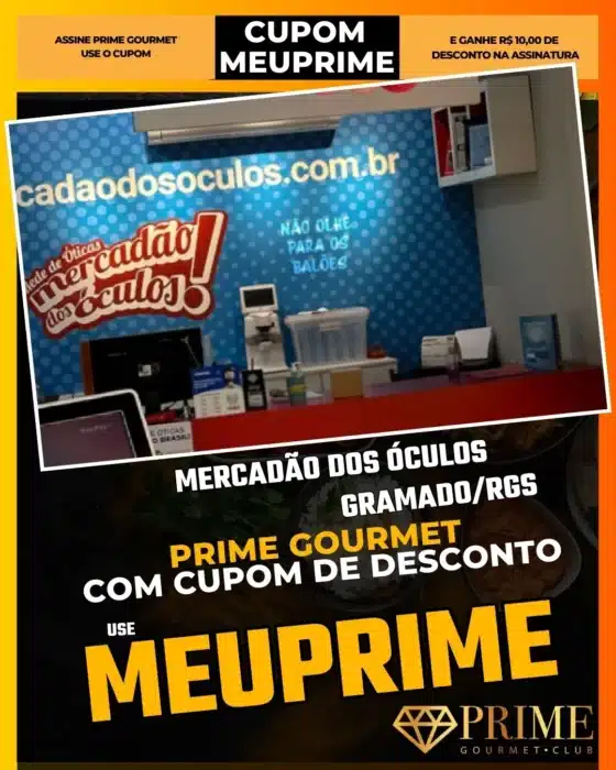 prime gourmet gramado canela cupom meuprime mercadão dos Óculos
