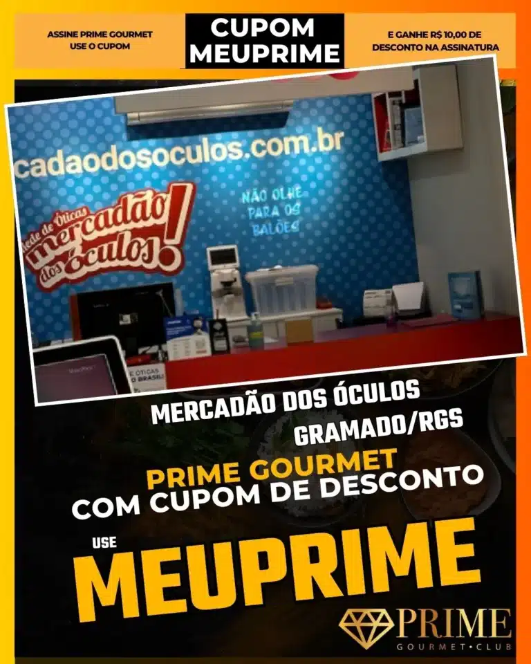 Mercadão dos Óculos Gramado,Ótica Gramado,Prime Gourmet Desconto,Óculos de Sol,Lentes de Grau,Cupom MEUPRIME,Compras Gramado,Promoção Óculos