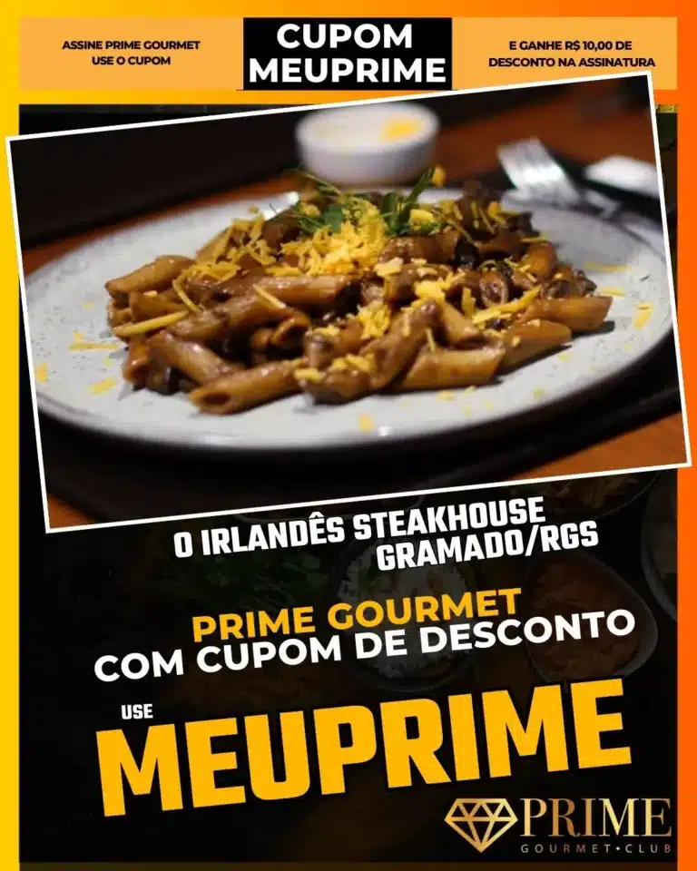 O Irlandês Gramado,Steakhouse Gramado,Prime Gourmet Desconto,Pub Irlandês,Carnes na Parrilla,Cupom MEUPRIME,Jantar com Música,Cerveja Guinness
